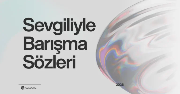 sevgiliyle barışma sözleri