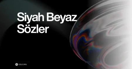 siyah beyaz sözler