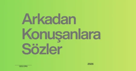 Arkadan Konuşanlara Sözler