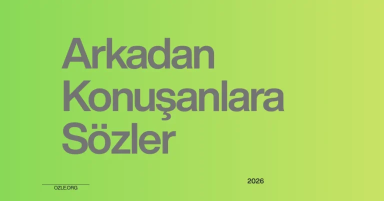 Arkadan Konuşanlara Sözler