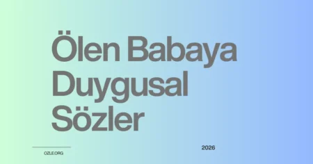 Ölen babaya duygusal sözler