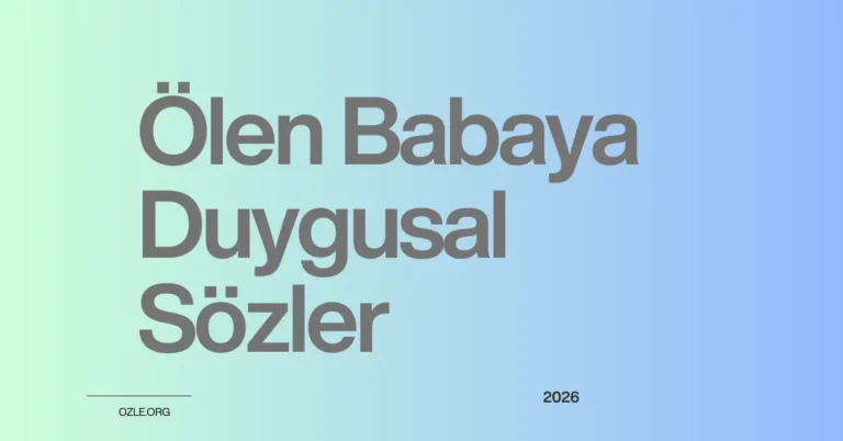 Ölen babaya duygusal sözler